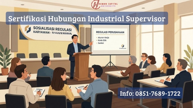 Sertifikasi Hubungan Industrial Supervisor Bagi Pekerja