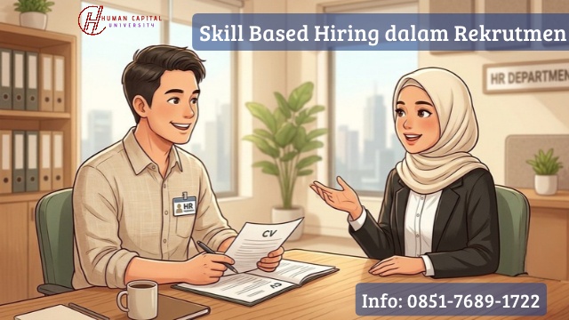 Skill Based Hiring: Teknik Rekrutmen Permudah HR Menjaring Pencaker